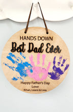 Load image into Gallery viewer, Hands Down Best Dad Plaque
